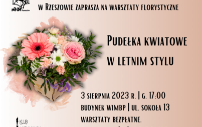 Zdjęcie do &bdquo;Pudełka kwiatowe w letnim stylu&rdquo; - warsztaty florystyczne