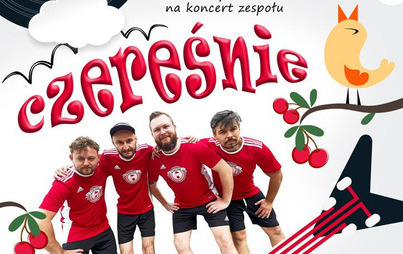 Zdjęcie do Koncert zespołu &bdquo;Czereśnie&rdquo;