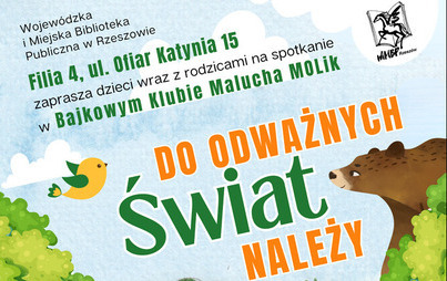 Zdjęcie do &bdquo;Do odważnych świat należy&rdquo;: spotkanie w Bajkowym Klubie Malucha Molik