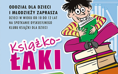 Zdjęcie do Spotkanie Dyskusyjnego Klubu Książki &bdquo;Książkołaki&rdquo;