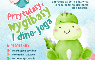 Zdjęcie do &bdquo;Przytulasy, wygibasy i dino-joga&rdquo;: spotkanie z cyklu &bdquo;Relaks dla malucha&rdquo;