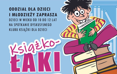 Zdjęcie do Spotkanie Dyskusyjnego Klubu Książki &bdquo;Książkołaki&rdquo;