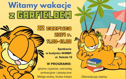 Zdjęcie do &bdquo;Witamy wakacje z Garfieldem&rdquo;: warsztaty literacko-plastyczne 