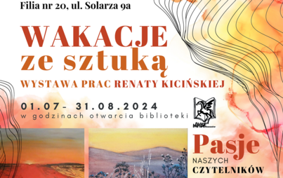 Zdjęcie do Wystawa &bdquo;Wakacje ze sztuką&rdquo; w ramach akcji &bdquo;Pasje naszych czytelnik&oacute;w&rdquo;