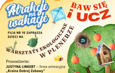 Zdjęcie do &bdquo;Baw się i ucz&rdquo;: warsztaty ekologiczne w plenerze