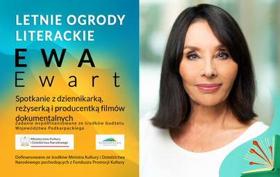 Zdjęcie do Ewa Ewart: spotkanie z dziennikarką, reżyserką i producentką film&oacute;w dokumentalnych w ramach Letnich Ogrod&oacute;w Literackich