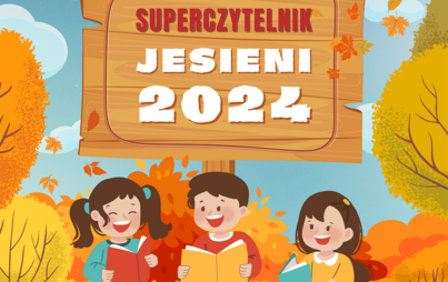 Zdjęcie do Superczytelnik jesieni 2024