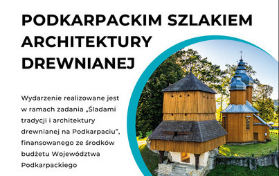 Zdjęcie do Podkarpackim szlakiem architektury drewnianej&nbsp;- wystawa