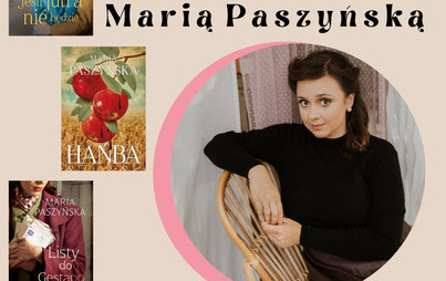 Zdjęcie do Maria Paszyńska na Podkarpaciu 