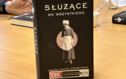 Zdjęcie do Spotkanie DKK w Nowej Sarzynie o książce &quot;Służące do wszystkiego&quot; Joanny Kuciel-Frydryszak