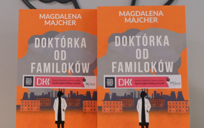 Zdjęcie do &quot;Dokt&oacute;rka od familok&oacute;w&quot; lekturą DKK w Przeworsku