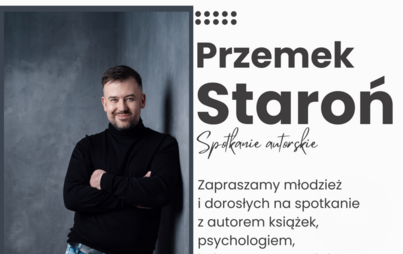 Zdjęcie do Spotkanie autorskie z Przemkiem Staroniem