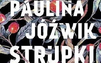 Zdjęcie do Recenzja książki &quot;Strupki&quot; autorstwa Pauliny J&oacute;źwik