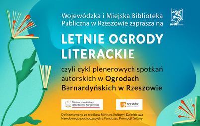 Zdjęcie do Letnie Ogrody Literackie &ndash; zadanie realizowane ze środk&oacute;w finansowych Ministra Kultury i Dziedzictwa Narodowego, w ramach programu PARTNERSTWO DLA KSIĄŻKI 2024 