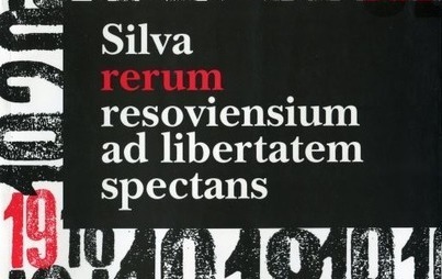 Zdjęcie do &bdquo;Silva rerum resoviensium ad libertatem spectans&rdquo;, wyboru tekst&oacute;w dokonały Ewa Ferenc i Małgorzata Zaremba, red. Jan Wolski, Rzesz&oacute;w 2018